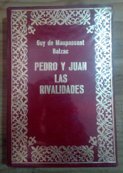 Pedro y Juan / Las rivalidades