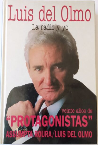 La radio y yo. Veinte años de "Protagonistas"