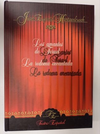 Los amantes de Teruel / La redoma encantada
