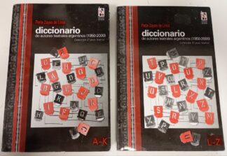 Diccionario de autores teatrales argentinos (1950-2000). 2 tomos