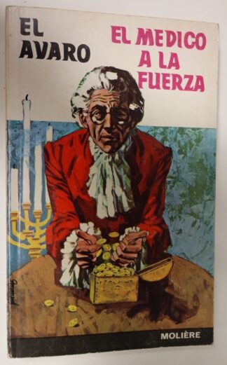 El avaro / El médico a la fuerza