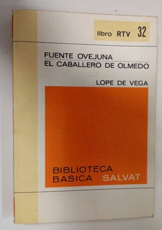 Fuente Ovejuna / El caballero de Olmedo