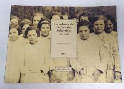 La colonia de Pedernales. Sukarrieta 1925-2000
