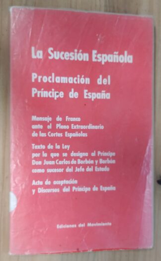 La sucesión española. Proclamación del príncipe de España