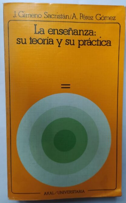 La enseñanza: su teoría y su práctica