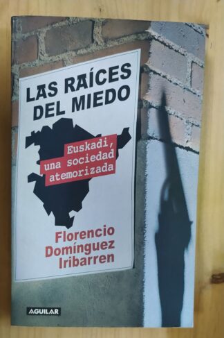 Las raíces del miedo