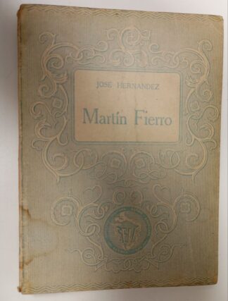El gaucho Martín Fierro y la vuelta de Martín Fierro