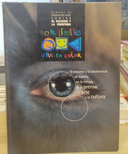 El racismo y la intolerancia en España en la mirada de la prensa, el arte y la cultura.