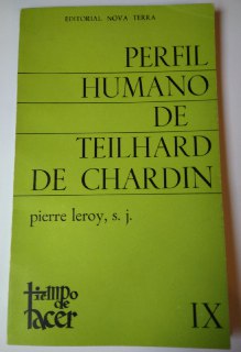 Perfil humano de Teilhard de Chardin.