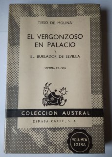 El vergonzoso en el palacio / El burlador de Sevilla.