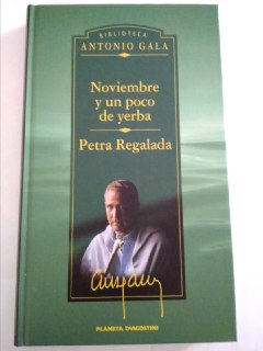 Noviembre y un poco de yerba . Petra regalada