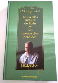 Los verdes campos del edén . Los buenos días perdidos