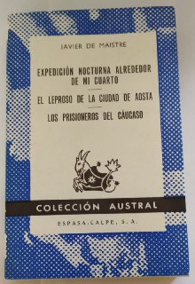 Expedición nocturna alrededor de mi cuarto / El leproso de la ciudad de Aosta / Los prisioneros del Cáucaso.