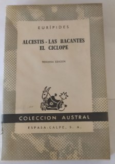 Alcestis / Las bacantes / El ciclope.
