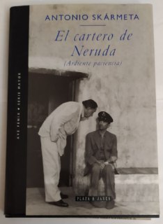 El cartero de Neruda. (Ardiente paciencia)