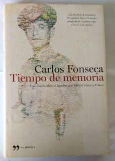 Tiempo de memoria. Una novela sobre el hombre que intentó matar a Franco.