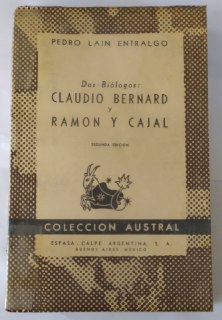 Dos biólogos: Claudio Bernard y Ramón y Cajal.