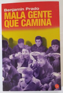Mala gente que camina.
