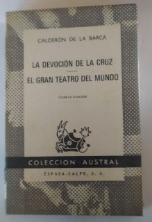 La devoción de la cruz / El gran teatro del mundo.
