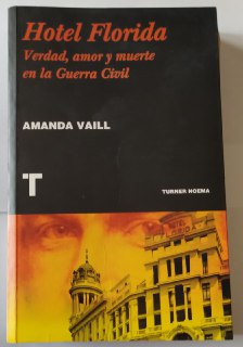 Hotel Florida. Verdad, amor y muerte en la Guerra Civil.