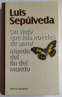 Un viejo que leía novelas de amor / Mundo del fin del mundo