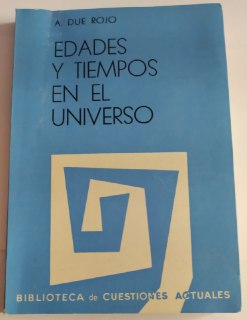 Edades y tiempos en el universo. Conquistas de la cronometría moderna.