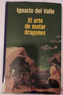 El arte de matar dragones.