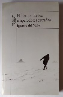 El tiempo de los emperadores extraños.