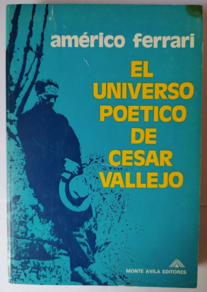 El universo poético de César Vallejo.