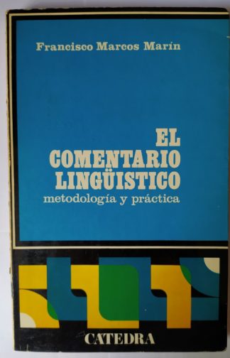 El comentario lingüístico. Metodología y práctica.