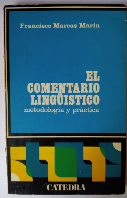 El comentario lingüístico. Metodología y práctica.