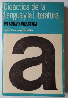 Didáctica de la lengua y la literatura. Método y práctica.
