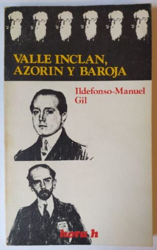Valle Inclán, Azorín y Baroja.