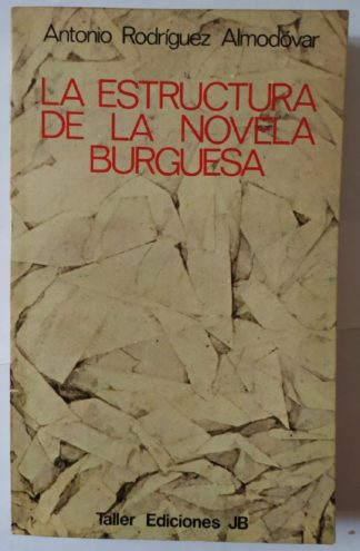 La estructura de la novela burguesa.