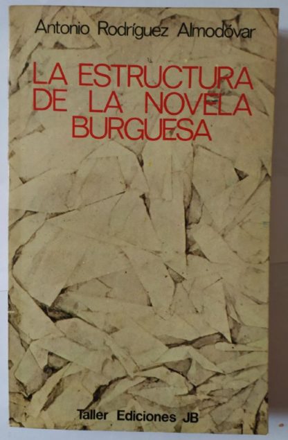 La estructura de la novela burguesa.