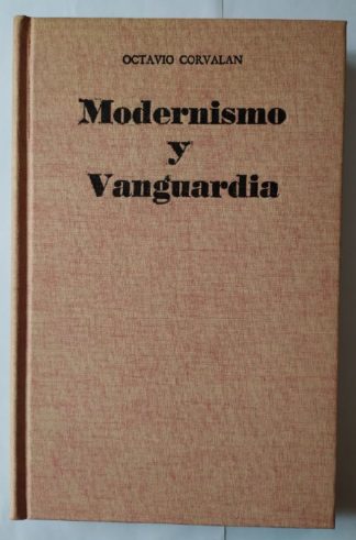 Modernismo y vanguardia. Coordenadas de la literatura hispanoamericana del siglo XX.