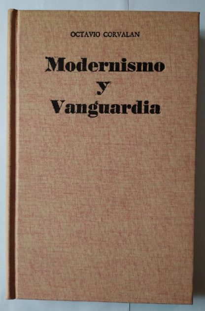 Modernismo y vanguardia. Coordenadas de la literatura hispanoamericana del siglo XX.