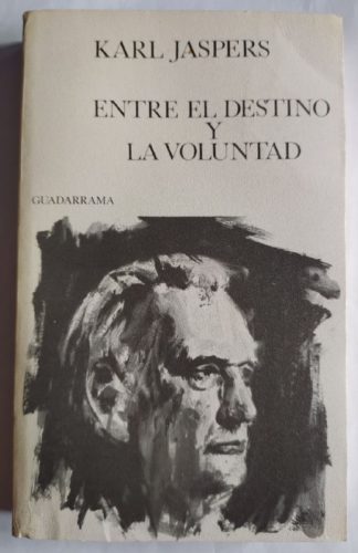 Entre el destino y la voluntad.