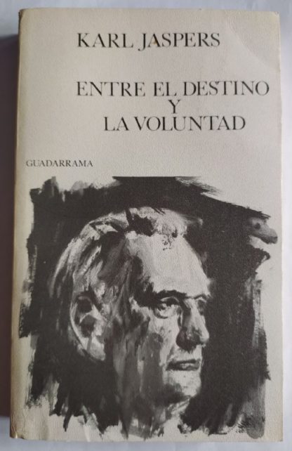 Entre el destino y la voluntad.