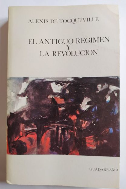 El Antiguo Régimen y la revolución.