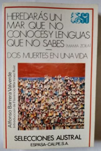 Heredarás un mar que no conoces y lenguas que no sabes.(Mamá Zoila) / Dos muertes en una vida.