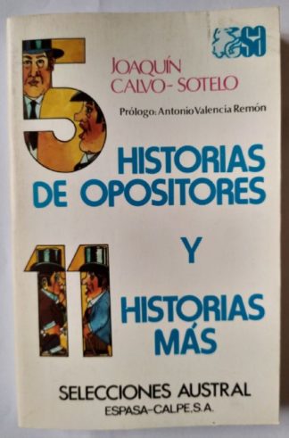 Cinco historias de opositores y once historias más