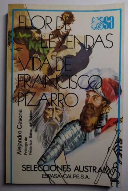 Flor de leyendas. / Vida de Francisco Pizarro.