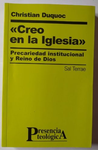 Creo en la iglesia. Precariedad institucional y Reino de Dios.