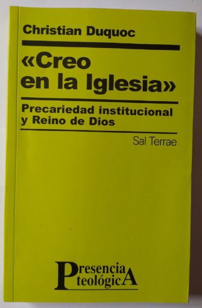 Creo en la iglesia. Precariedad institucional y Reino de Dios.