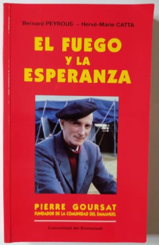 El fuego y la esperanza.