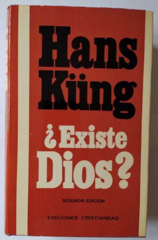 ¿Existe Dios? Respuesta al problema de Dios en nuestro tiempo.