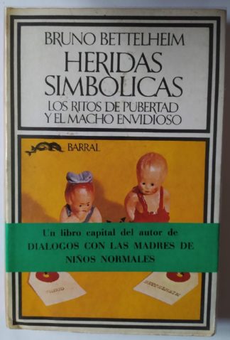 Heridas simbólicas: Los ritos de la pubertad y el macho envidioso