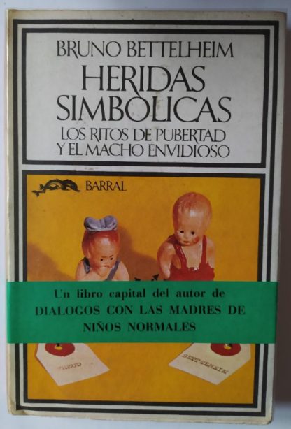 Heridas simbólicas: Los ritos de la pubertad y el macho envidioso