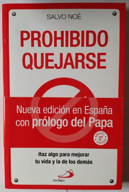 Prohibido quejarse. Haz algo para mejorar tu vida y la de los demás.